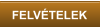 FELVÉTELEK
